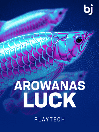 Arowanas Luck